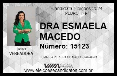 Candidato DRA ESMAELA MACEDO 2024 - PEDRO II - Eleições