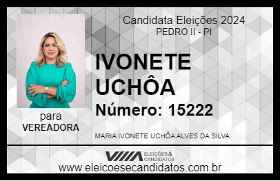 Candidato IVONETE UCHÔA 2024 - PEDRO II - Eleições