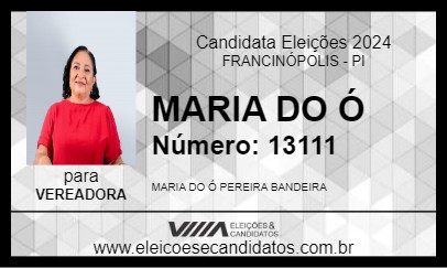 Candidato MARIA DO Ó 2024 - FRANCINÓPOLIS - Eleições