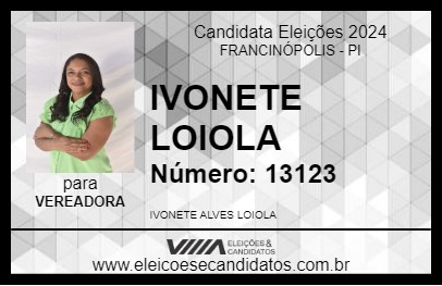 Candidato IVONETE LOIOLA 2024 - FRANCINÓPOLIS - Eleições