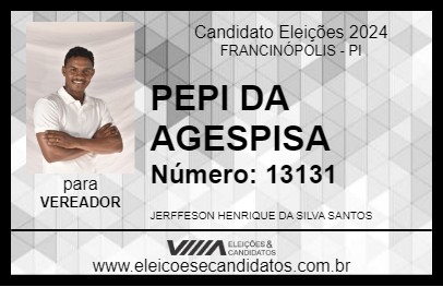 Candidato PEPI DA AGESPISA 2024 - FRANCINÓPOLIS - Eleições