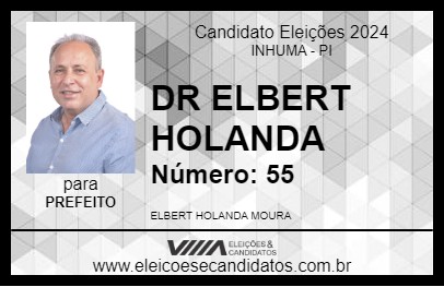 Candidato DR ELBERT HOLANDA 2024 - INHUMA - Eleições