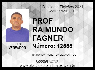 Candidato PROF RAIMUNDO FAGNER 2024 - CAMPO MAIOR - Eleições