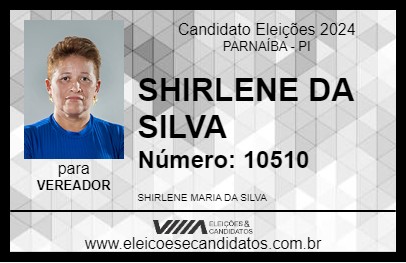 Candidato SHIRLENE DA SILVA 2024 - PARNAÍBA - Eleições