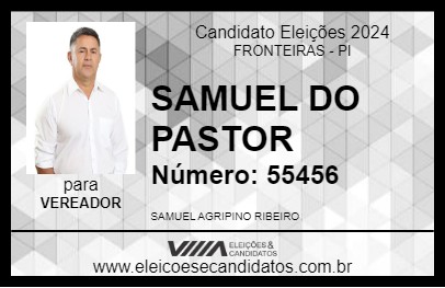 Candidato SAMUEL DO PASTOR 2024 - FRONTEIRAS - Eleições