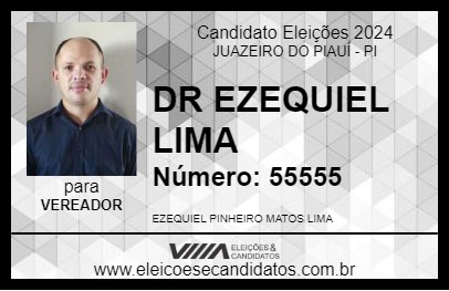 Candidato DR EZEQUIEL LIMA 2024 - JUAZEIRO DO PIAUÍ - Eleições