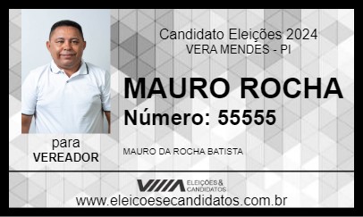 Candidato MAURO ROCHA 2024 - VERA MENDES - Eleições