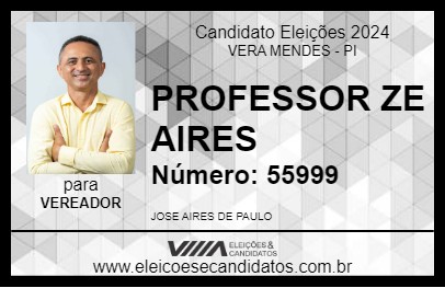 Candidato PROFESSOR ZE AIRES 2024 - VERA MENDES - Eleições