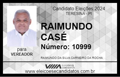 Candidato RAIMUNDO CASÉ 2024 - TERESINA - Eleições