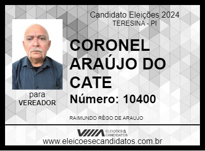 Candidato CORONEL ARAÚJO DO CATE 2024 - TERESINA - Eleições