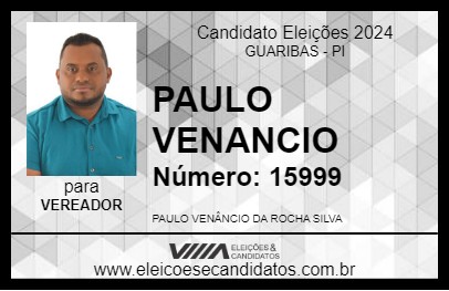 Candidato PAULO VENANCIO 2024 - GUARIBAS - Eleições