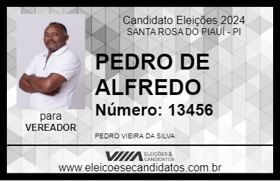 Candidato PEDRO DE ALFREDO 2024 - SANTA ROSA DO PIAUÍ - Eleições