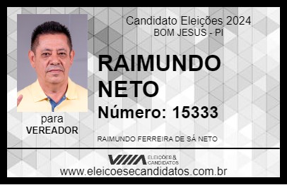 Candidato RAIMUNDO NETO 2024 - BOM JESUS - Eleições