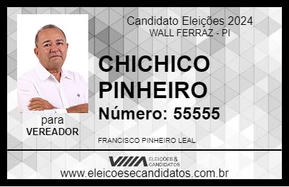 Candidato CHICHICO PINHEIRO 2024 - WALL FERRAZ - Eleições