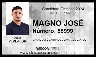 Candidato MAGNO JOSÉ 2024 - WALL FERRAZ - Eleições