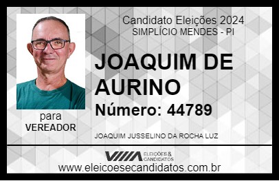 Candidato JOAQUIM DE AURINO 2024 - SIMPLÍCIO MENDES - Eleições