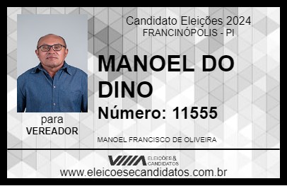 Candidato MANOEL DO DINO 2024 - FRANCINÓPOLIS - Eleições