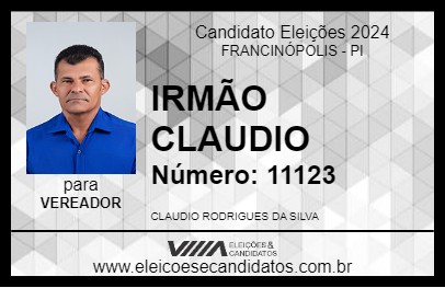 Candidato IRMÃO CLAUDIO 2024 - FRANCINÓPOLIS - Eleições