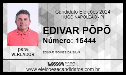 Candidato EDIVAR PÕPÕ 2024 - HUGO NAPOLEÃO - Eleições