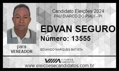 Candidato EDVAN SEGURO 2024 - PAU D\ARCO DO PIAUÍ - Eleições