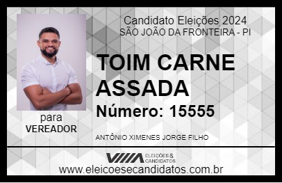 Candidato TOIM CARNE ASSADA 2024 - SÃO JOÃO DA FRONTEIRA - Eleições