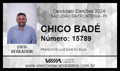 Candidato CHICO BADÉ 2024 - SÃO JOÃO DA FRONTEIRA - Eleições