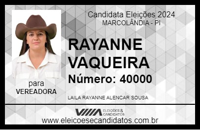 Candidato RAYANNE VAQUEIRA 2024 - MARCOLÂNDIA - Eleições