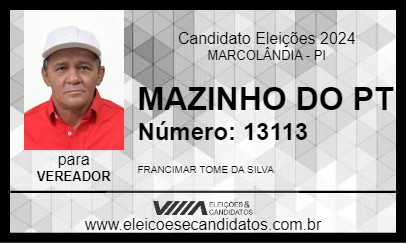 Candidato MAZINHO DO PT 2024 - MARCOLÂNDIA - Eleições