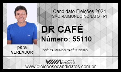 Candidato DR CAFÉ 2024 - SÃO RAIMUNDO NONATO - Eleições