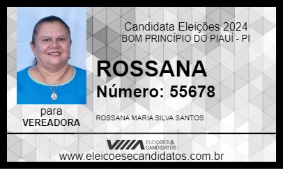 Candidato ROSSANA 2024 - BOM PRINCÍPIO DO PIAUÍ - Eleições