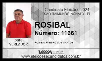 Candidato ROSIBAL RIBEIRO 2024 - SÃO RAIMUNDO NONATO - Eleições