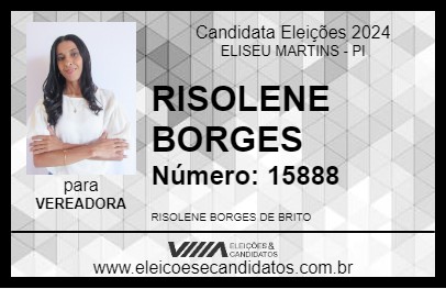 Candidato RISOLENE BORGES 2024 - ELISEU MARTINS - Eleições