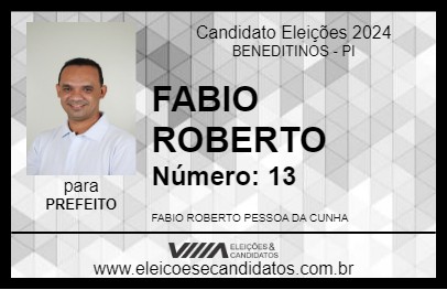 Candidato FABIO ROBERTO 2024 - BENEDITINOS - Eleições