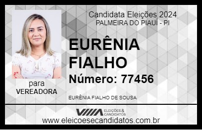 Candidato EURÊNIA FIALHO 2024 - PALMEIRA DO PIAUÍ - Eleições