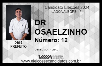 Candidato DR OSAELZIM 2024 - LAGOA ALEGRE - Eleições