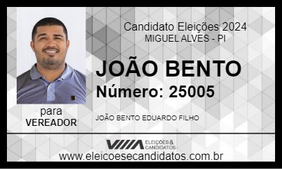 Candidato JOÃO BENTO 2024 - MIGUEL ALVES - Eleições