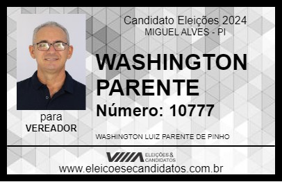 Candidato WASHINGTON PARENTE 2024 - MIGUEL ALVES - Eleições