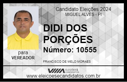 Candidato DIDI DOS PORÇÕES 2024 - MIGUEL ALVES - Eleições