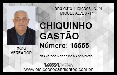 Candidato CHIQUINHO GASTÃO 2024 - MIGUEL ALVES - Eleições