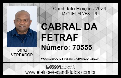 Candidato CABRAL DA FETRAF 2024 - MIGUEL ALVES - Eleições