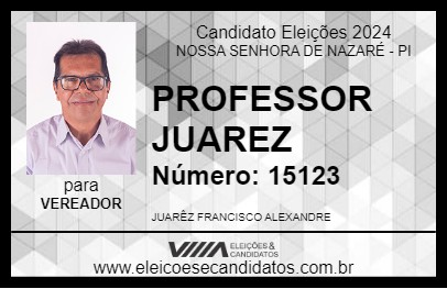 Candidato PROFESSOR JUAREZ 2024 - NOSSA SENHORA DE NAZARÉ - Eleições