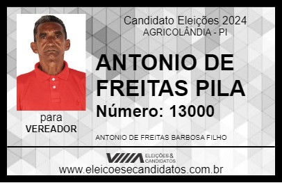 Candidato ANTONIO DE FREITAS PILA 2024 - AGRICOLÂNDIA - Eleições