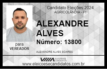 Candidato ALEXANDRE ALVES 2024 - AGRICOLÂNDIA - Eleições