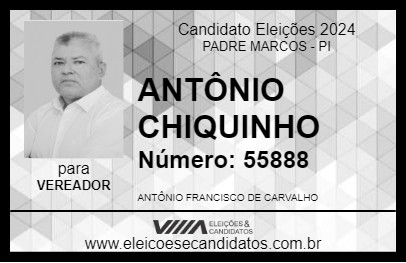 Candidato ANTÔNIO CHIQUINHO 2024 - PADRE MARCOS - Eleições