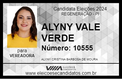 Candidato ALYNY VALE VERDE 2024 - REGENERAÇÃO - Eleições