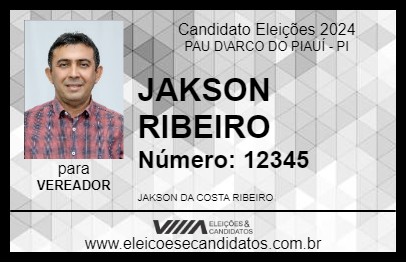 Candidato JAKSON RIBEIRO 2024 - PAU D\ARCO DO PIAUÍ - Eleições