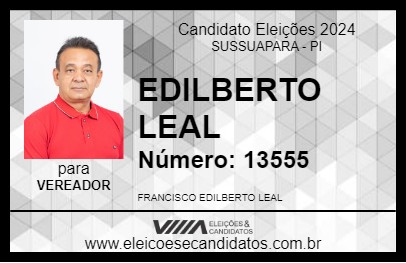 Candidato EDILBERTO LEAL 2024 - SUSSUAPARA - Eleições