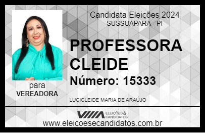 Candidato PROFESSORA CLEIDE 2024 - SUSSUAPARA - Eleições