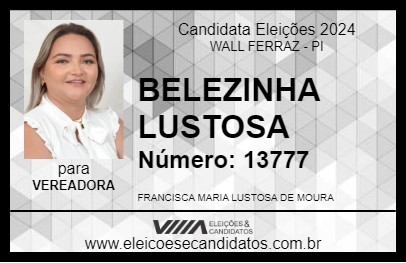 Candidato BELEZINHA LUSTOSA 2024 - WALL FERRAZ - Eleições