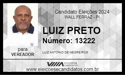 Candidato LUIZ PRETO 2024 - WALL FERRAZ - Eleições